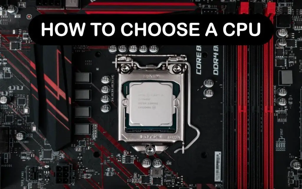 HOW TO CHOOSE A CPU