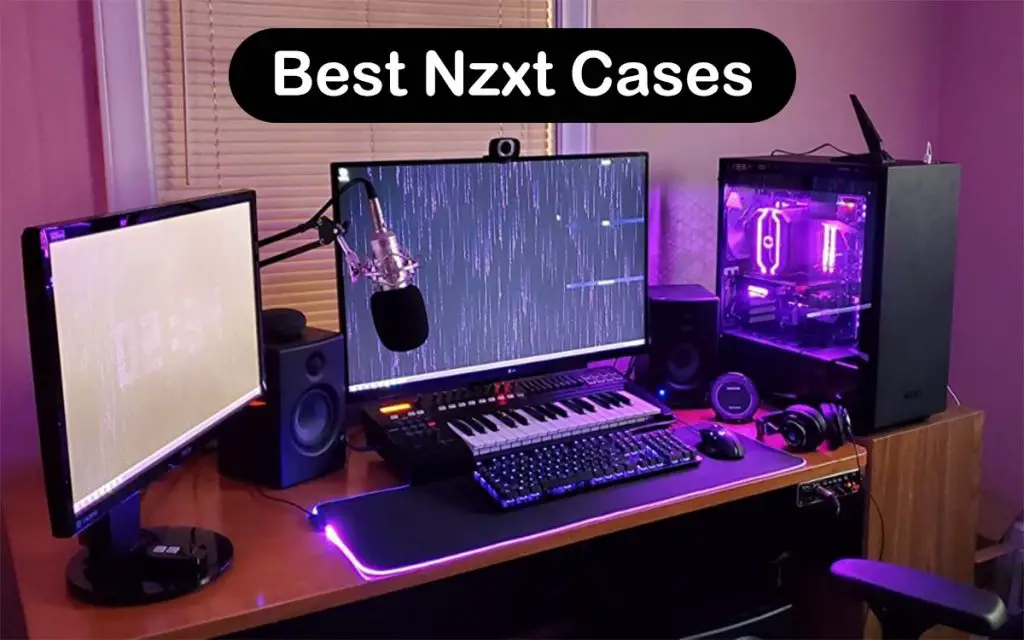 Best Nzxt Cases