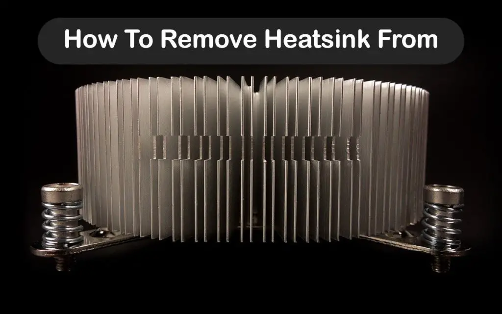 How To Remove Heatsink From CPU